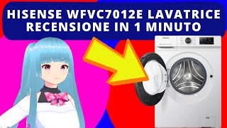 HISENSE WFVC7012E LAVATRICE  RECENSIONE IN 1 MINUTO [upl. by Snevets26]