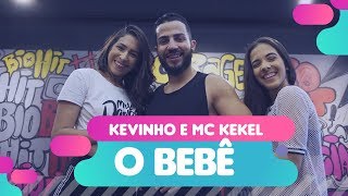 O Bebê  Kevinho e MC Kekel  Coreografia Mete Dança [upl. by Estus]