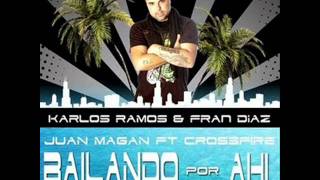 Bailando por ahi Juan Magan ft Crossfire Extended Mix [upl. by Ynamad]