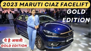 2023 Maruti Suzuki CIAZ FACELIFT GOLD EDITION is Here  ये है असली GOLD EDITION [upl. by Adnarom972]