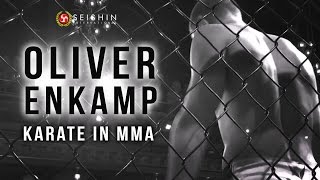 Oliver Enkamp  Karate in MMA [upl. by Ahsitahs]