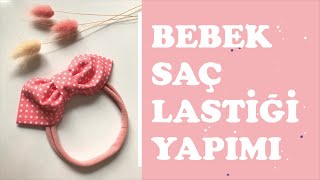 Bebek Saç Bandı Yapımı  Bebek Saç Lastiği Yapımı  Kumaş Fiyonk [upl. by Pattison]