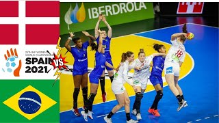 Denmark Vs Brazil Handball Womens World Championship Spain 2021 [upl. by Delisle]