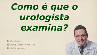 Como é que o urologista examina [upl. by Aleemaj887]