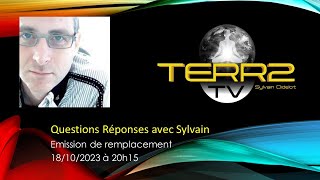 questions réponses avec Sylvain émission de remplacement [upl. by Brelje814]