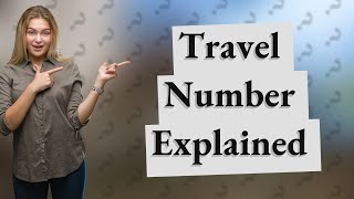 What does travel number mean [upl. by Solon]