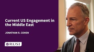 Current US Engagement in the Middle East  Jonathan R Cohen [upl. by Tat244]