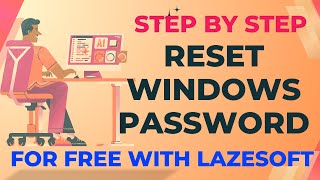 How to Reset Windows Password for Free with Lazesoft Recover My Password on Windows 781011 [upl. by Sesylu272]