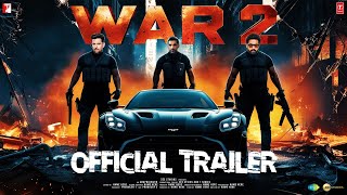 WAR 2  Official Trailer  Jr NTR  Hritik Roshan  John Abraham  Kiara Advani  YRF Spy Universe [upl. by Manson]