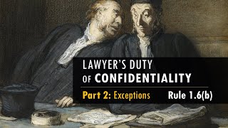 Model Rule 16b  Confidentiality pt2 EXCEPTIONS [upl. by Claiborn]