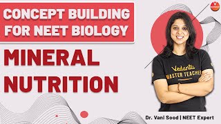 How to Remember Mineral Nutrition Class 11 Biology with Mind Maps By Dr Vani Sood  Vedantu [upl. by Gerstein]