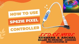 HOW TO USE SP621E PIXEL CONTROLLERLED CENTRE KERALA  9995965900 [upl. by Elades]