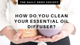 ESSENTIAL OILS 101 🌟 Cleaning your diffuser [upl. by Ratha]