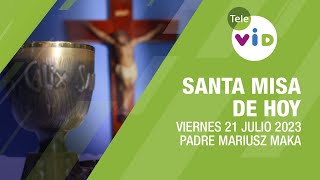 Misa de hoy â›ª Viernes 21 de Julio 2023 Padre Mariusz Maka  Tele VID [upl. by Aitercal206]