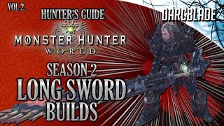 Even More Amazing Long Sword Builds  MHW Build Series  Season 2  PreIceborne [upl. by Flaherty]