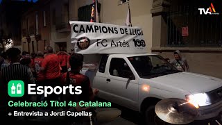 Esports  Celebració Títol 4a Catalana FC Artés  TV Artés [upl. by Mccomb]