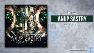 Anup Sastry  Limitless [upl. by Mosi]