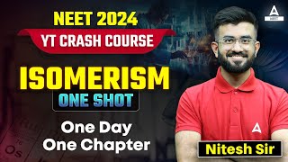 Isomerism One Shot  Organic Chemistry  YT Crash Course  NEET 2024  Nitesh Devnani [upl. by Doraj]