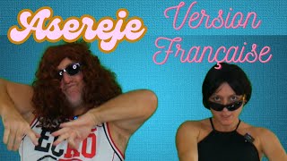 ASEREJE VERSION FRANÇAISE  The Ketchup Song [upl. by Nacul]