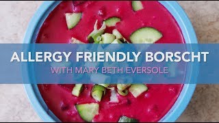 Allergy Friendly Summer Borscht [upl. by Ferrel]