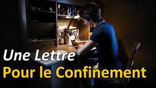 Une Lettre pour le MOI daprès le Confinement [upl. by Lynnet]