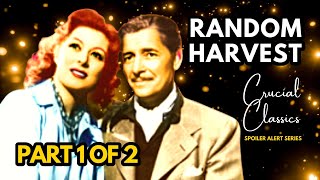 Random Harvest 1942 Greer Garson Ronald Colman  Spoiler Alert Podcast Part 1 of 2 [upl. by Ajax]