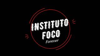 INSTITUTO FOCO  FOR EVER [upl. by Spalding]