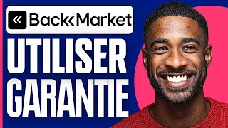 Comment Utiliser La Garantie Back Market  2024 [upl. by Ahsoet]