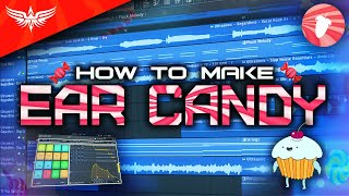 How To Make EPIC EAR CANDY Elements For Your Music  FL Studio 20 Tutorial [upl. by Aubert]