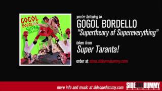 Gogol Bordello  Supertheory of Supereverything Official Audio [upl. by Zashin]