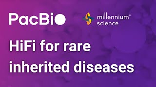 HiFi for Rare Inherited Diseases  PacBio Lunch amp Learn S2E2 [upl. by Netnilc]