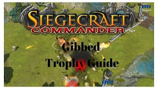 Siegecraft Commander gibbed trophy full walkthough [upl. by Lisha]