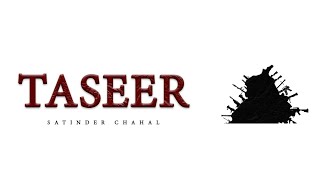 TASEER Official Video SATINDER CHAHAL I COACHSAHB I AMRIT RIHAL [upl. by Studner604]