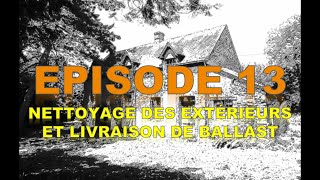 Ep13 rendu public Je nettoie le fond du jardin et je rentre du ballast [upl. by Bertle26]