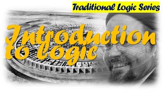 Logic Hamza Yusuf 2B Introduction to Logic [upl. by Ydaj]