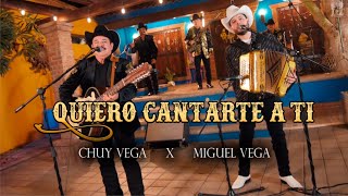 Quiero Cantarte A Ti  Chuy Vega Ft Miguel Vega quotEn Vivoquot [upl. by Daughtry612]