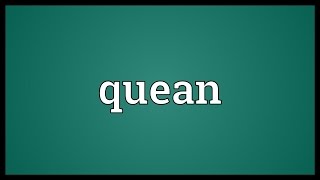 Quean Meaning [upl. by Eivad]