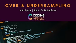 Machine Learning  Overamp Undersampling  Python Scikit ScikitImblearn [upl. by Lorsung609]