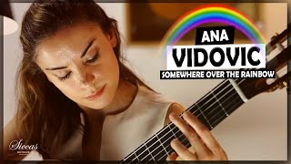 Ana Vidovic  Somewhere Over The Rainbow arr by Toru Takemitsu SiccasGuitars Klassische Gitarre [upl. by Eiramnna645]