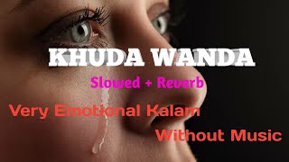 Khuda Wanda Tera Banda  Very Emotional kalam uniquefaheem [upl. by Annayrb]