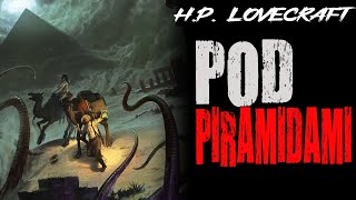 Howard Phillips Lovecraft  Pod piramidami LEKTOR PL [upl. by Alletneuq]