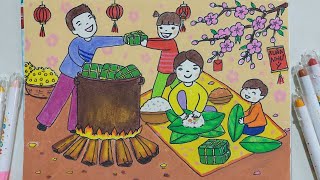 Vẽ gia đình gói bánh chưng ngày tết  Vẽ tranh chủ đề ngày Tết [upl. by Herrle368]