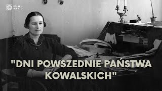 Kowalski to jest przede wszystkim kowal swojego własnego losu  Maria Kuncewiczowa [upl. by Milstone]