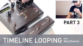 Strymon TimeLine Looping with MultiSwitch  Part 3  Vocals [upl. by Emiline538]