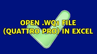 Open WQ1 file Quattro Pro in Excel [upl. by Ari89]