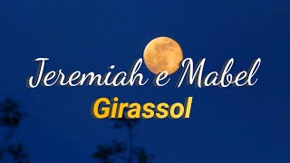 Girassol  Ivyson Letra  Jeremiah e Mabel Dueto♪ [upl. by Neerihs271]