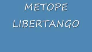 Metope  Libertango [upl. by Oelgnaed]