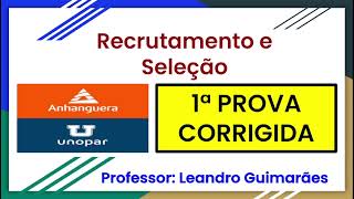 RECRUTAMENTO E SELEÇÃO  1ª PROVA CORRIGIDA DA UNOPAR ANHANGUERA [upl. by Frodi]