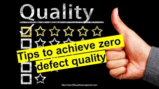 Tips to achieve zero defect quality [upl. by Anna-Diane748]