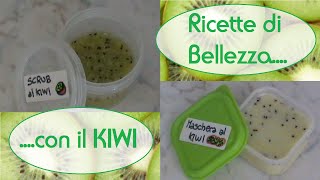 Belle con i KIWI  Scrub Naturale al kiwi amp Maschera viso  KIWI Beauty Recipe DIY [upl. by Ettenej]